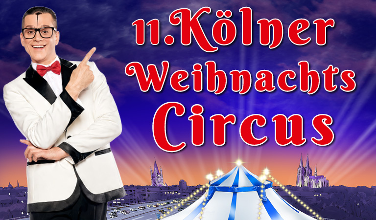 11. Kölner Weihnachts Circus. Gewinnt 2 x 4 Familienpakete für die Vorstellungen entweder am 22.12.2026 oder 1.1.2027.